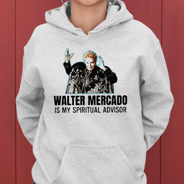 Walter Mercado Is My Spiritual Advisor Women Hoodie
