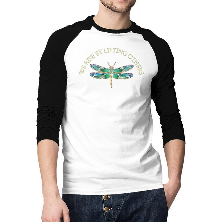 We Rise By Lifting Others Inspirational Dragonfly Raglan Baseball Shirt