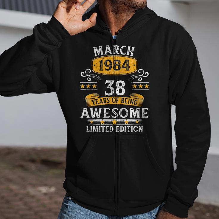 38Th Birthday Gift 38 Years Old Awesome Since March 1984 Birthday Zip Up Hoodie