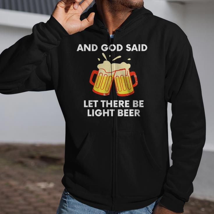 And God Said Let There Be Light Beer Funny Satire Zip Up Hoodie