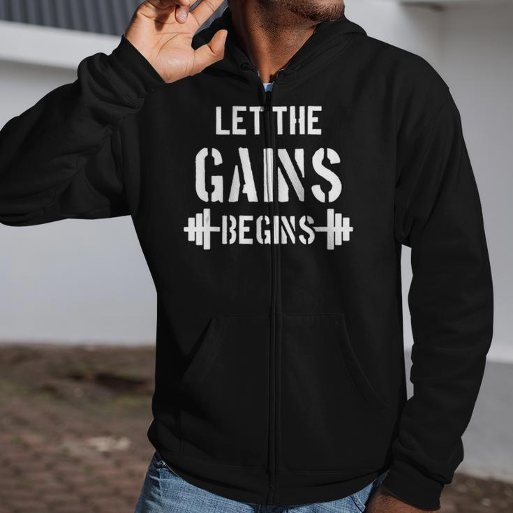 Let The Gains Begin - Gym Bodybuilding Fitness Sports Gift  Zip Up Hoodie
