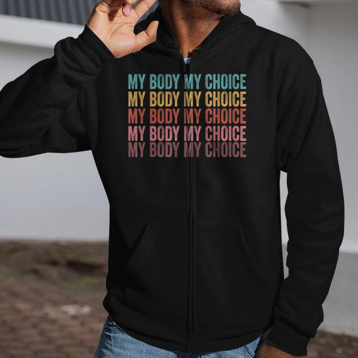 My Body My Choice Pro Choice Reductive Rights Zip Up Hoodie