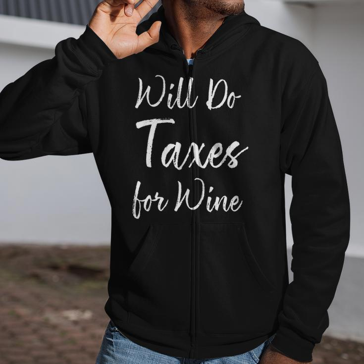 Will Do Taxes For Wine Accountant Gifts Zip Up Hoodie