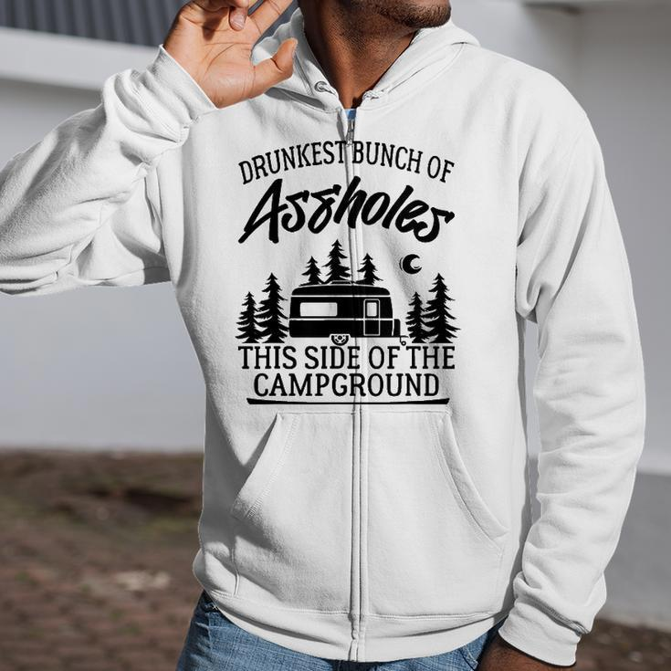 Drunkest Bunch Of Assholes Happy Camper Funny Camping Gift Zip Up Hoodie
