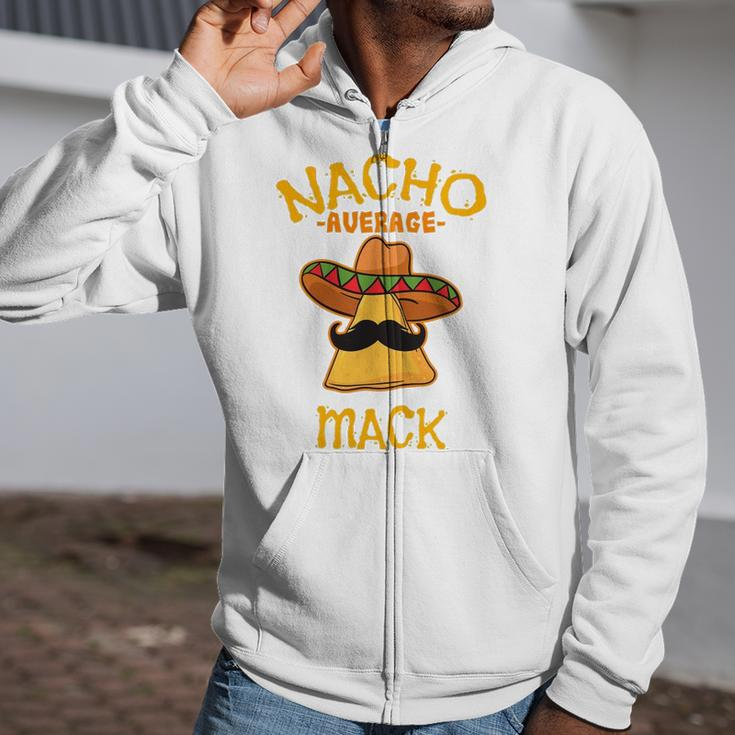 Nacho Average Mack Personalized Name Funny Taco Zip Up Hoodie