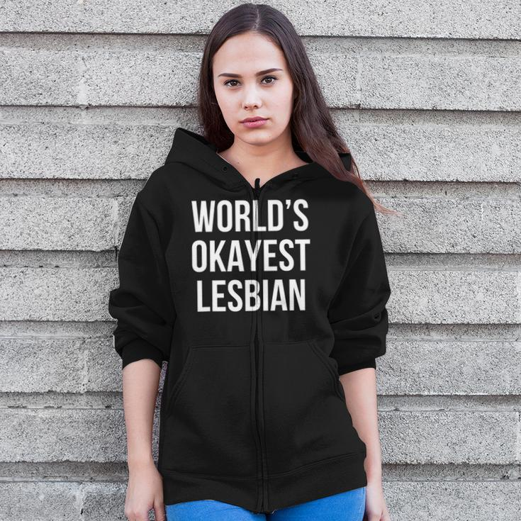 Worlds Okayest Lesbian Zip Up Hoodie