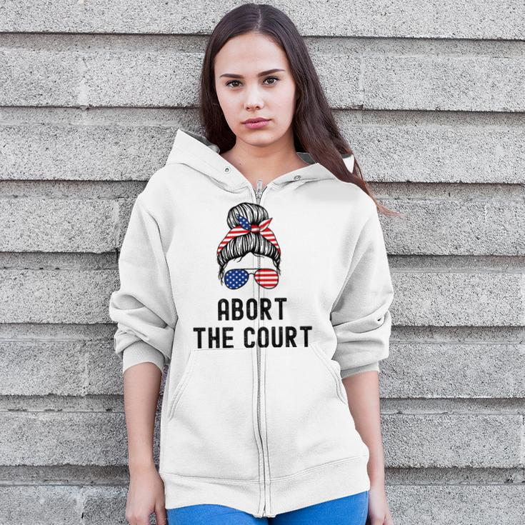 Abort The Court Pro Choice Support Roe V Wade Feminist Body Zip Up Hoodie