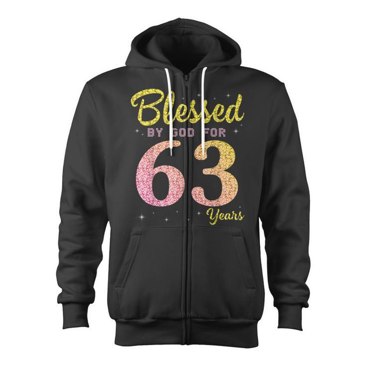 Blessed Birthday By God For 63 Years Old Happy To Me You Mom  Zip Up Hoodie