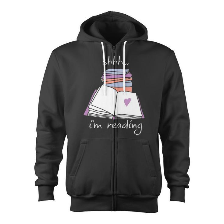 Book Reading Library Shh Im Reading Zip Up Hoodie