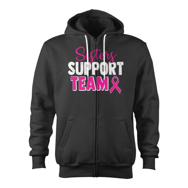 Breast Cancer Awareness Pink Ribbon Sisters Support Team Zip Up Hoodie