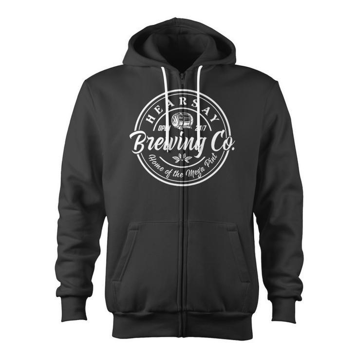 Hearsay Brewing Co Open 247 Home Of Mega Pint Funny Zip Up Hoodie