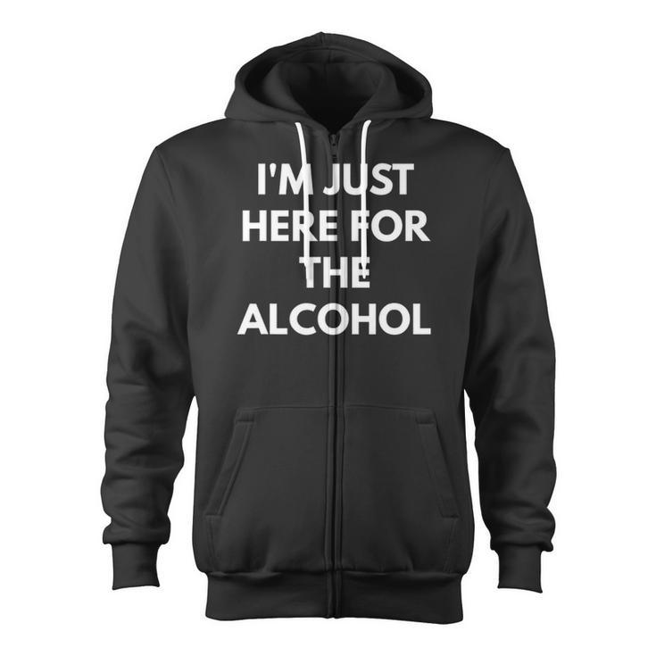 Im Just Here For The Alcohol - Alcohol Puns Zip Up Hoodie