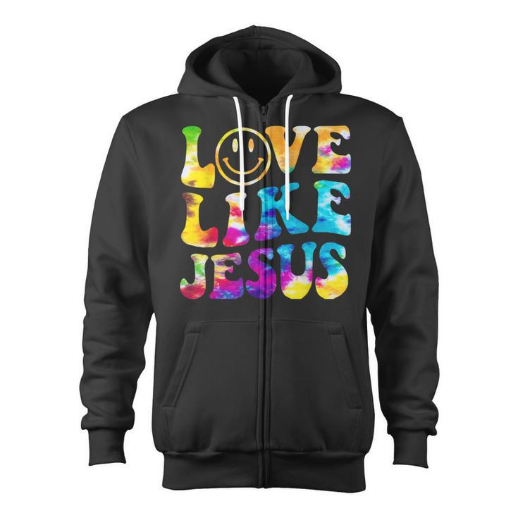 Love Like Jesus Tie Dye Faith Christian Jesus Men Women Kid  Zip Up Hoodie