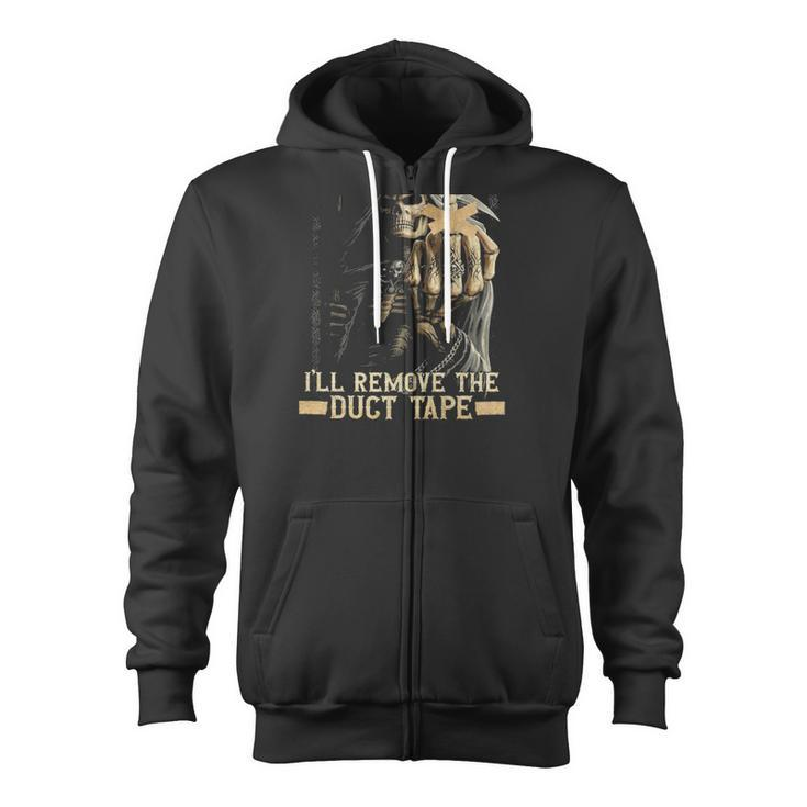 When I Want Your Opinion Ill Remove The Duct Tape Skeleton Grim Reaper Zip Up Hoodie