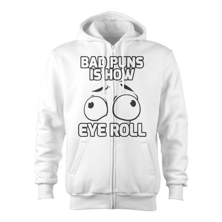 Bad Puns Quote Gifts English Teacher Prove It Text Grammar Zip Up Hoodie
