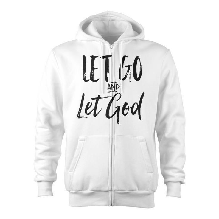 Let Go And Let God Christian Surrender Trust Vintage Zip Up Hoodie