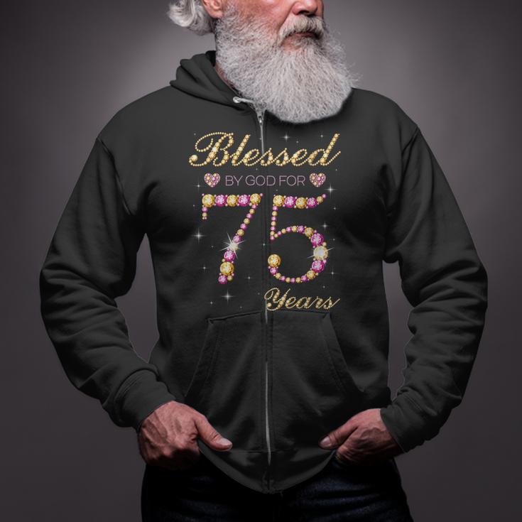Blessed By God For 75 Years Old 75Th Birthday Party  Zip Up Hoodie