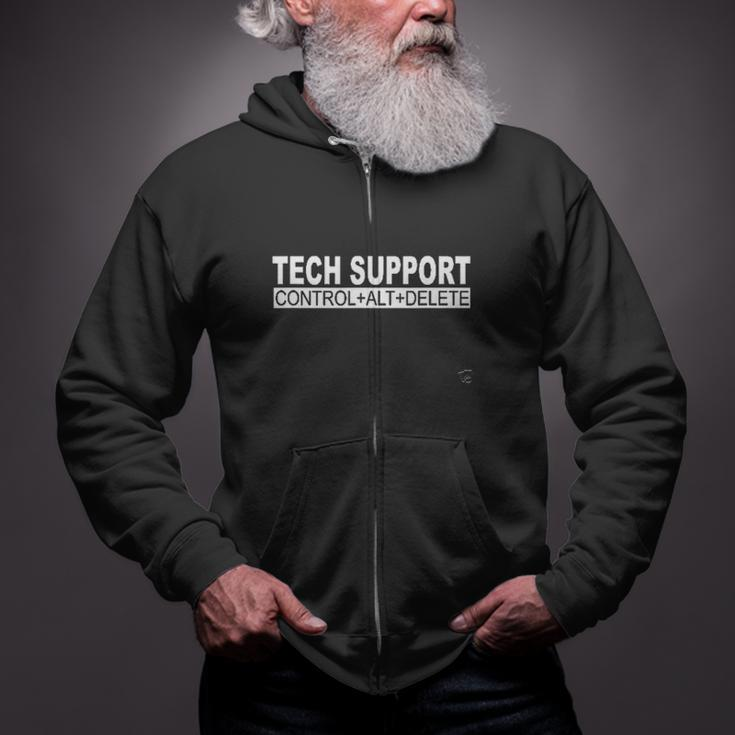 Tech Support Control Alt Delete Funny Geek Tech Zip Up Hoodie