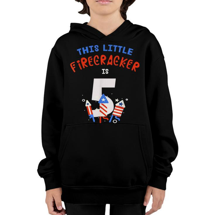 5Th Birthday This Little Firecracker Is 5 Fireworks 4Th July  Youth Hoodie