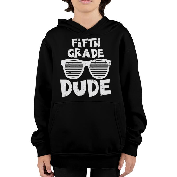 5Th Fifth Grade Dude Back To School First Day Of School Boys Youth Hoodie