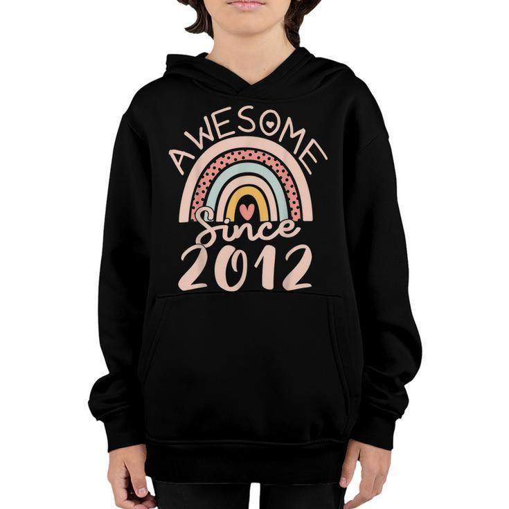 Awesome Since 2012 10Th Birthday Rainbow Gifts Born In 2012  Youth Hoodie