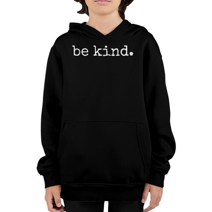 Be Kind Good Lessons For Kids Humanity Youth Hoodie