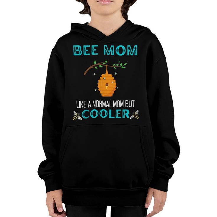 Bee Bee Bee Mom Like A Normal Mom But Cooler Funny Beekeepeing Youth Hoodie