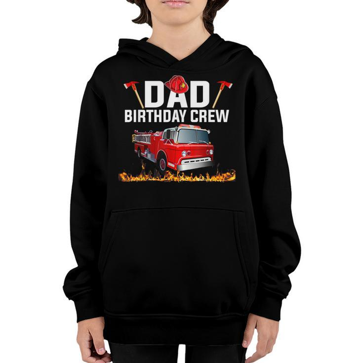 Dad Birthday Crew  Fire Truck Firefighter Fireman Party  V2 Youth Hoodie