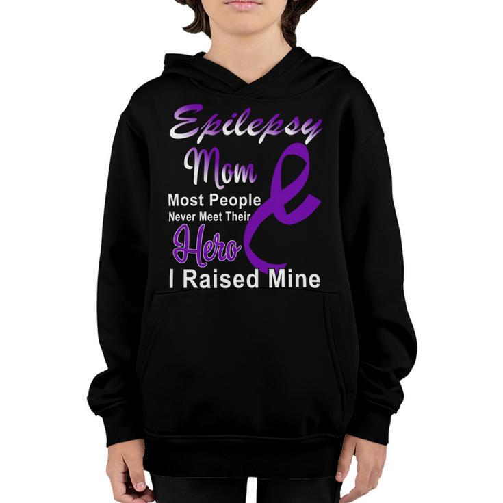 Epilepsy Mom Most People Never Meet Their Hero I Raised Mine  Purple Ribbon  Epilepsy  Epilepsy Awareness Youth Hoodie