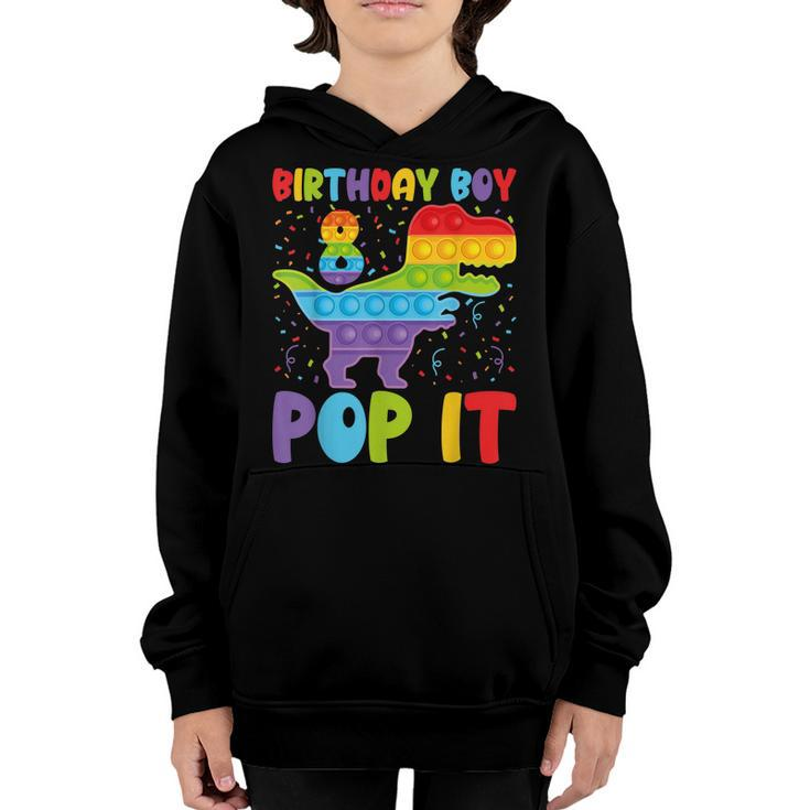 Happy 8Th Pop It Birthday Boy Dinosaur 8 Years Old Bday  Youth Hoodie