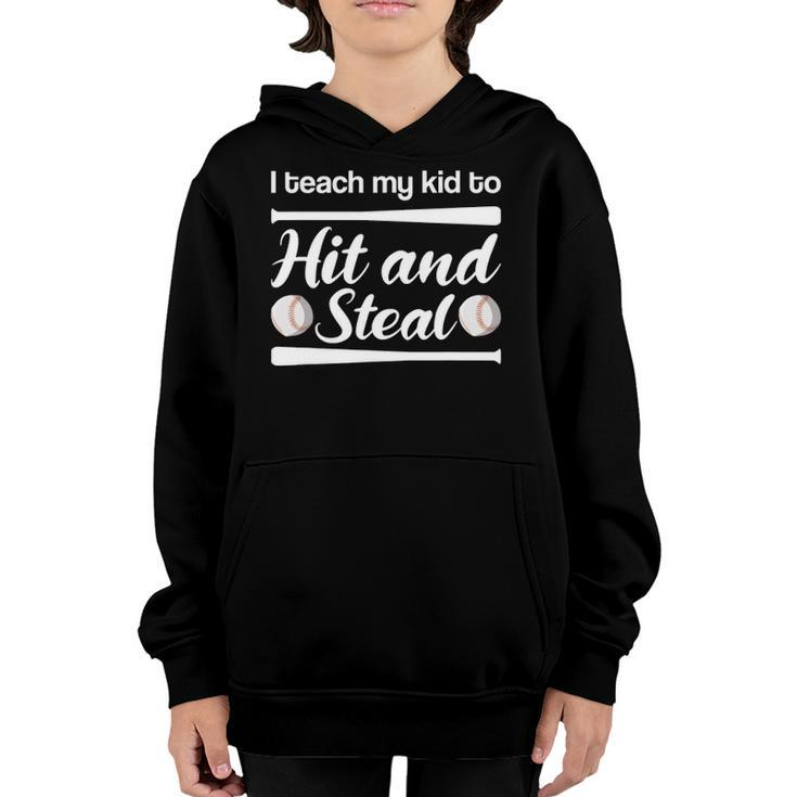 I Teach My Kid To Hit And Steal Funny Baseball Parents Coach Youth Hoodie