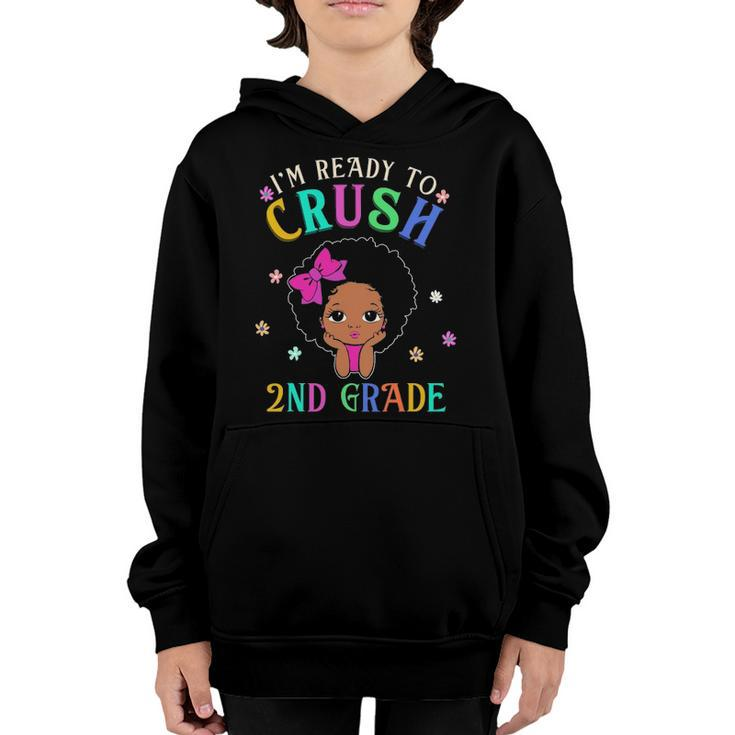 Im Ready To Crush Second Grade Back To School Melanin Kids Youth Hoodie