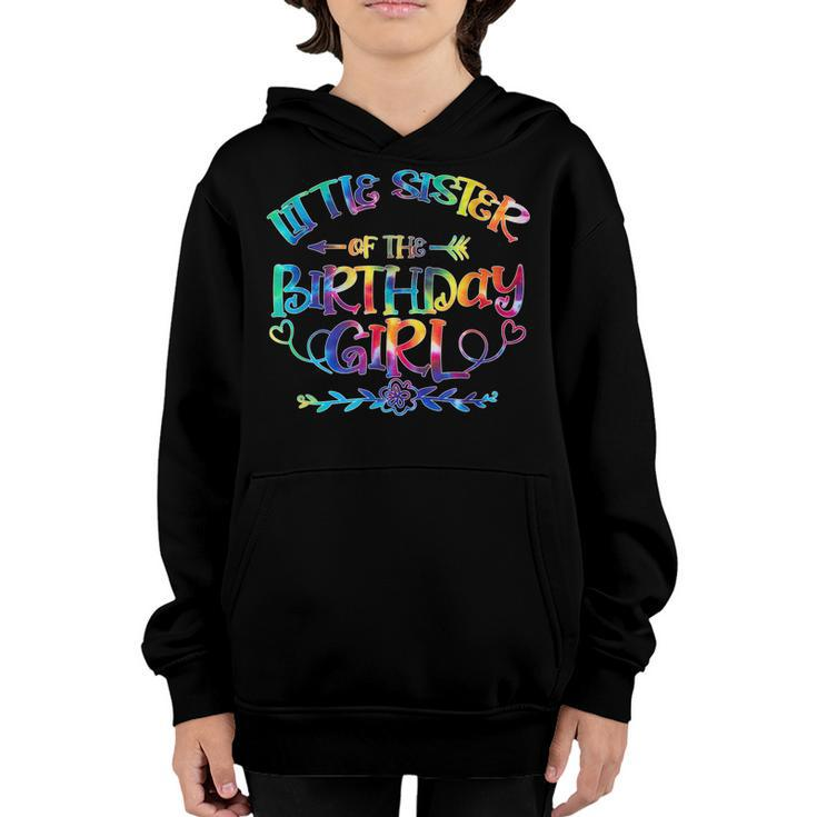 Little Sister Of The Birthday Girl Matching Family Tie Dye  Youth Hoodie