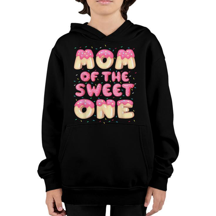 Mom Of The Sweet One Donut Birthday Matching Family Apparel  Youth Hoodie