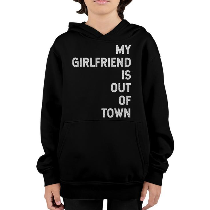 My Girlfriend Is Out Of Town V2 Youth Hoodie
