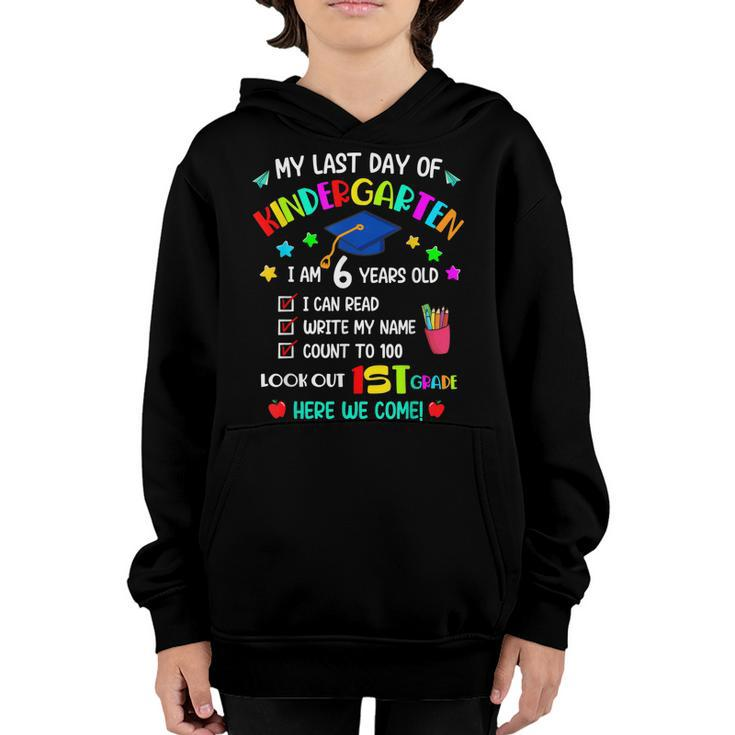 My Last Day Of Kindergarten 1St Grade Here I Come So Long  V2 Youth Hoodie