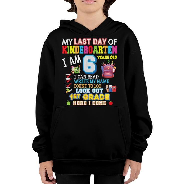 My Last Day Of Kindergarten 1St Grade Here I Come So Long  V3 Youth Hoodie