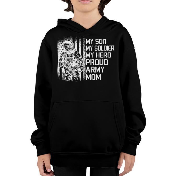 My Son My Soldier Hero Proud Army Mom 701 Shirt Youth Hoodie