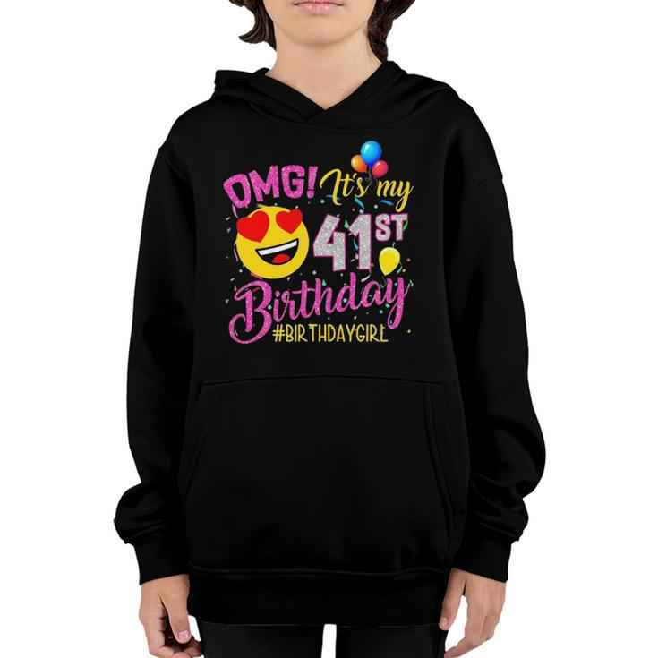 Omg Its My 41St Birthday Girl S 41 Years Old Birthday Youth Hoodie