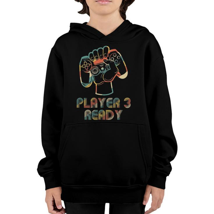 Player 3 Ready In Combo With Player 1 2 And 4 Gamer Youth Hoodie