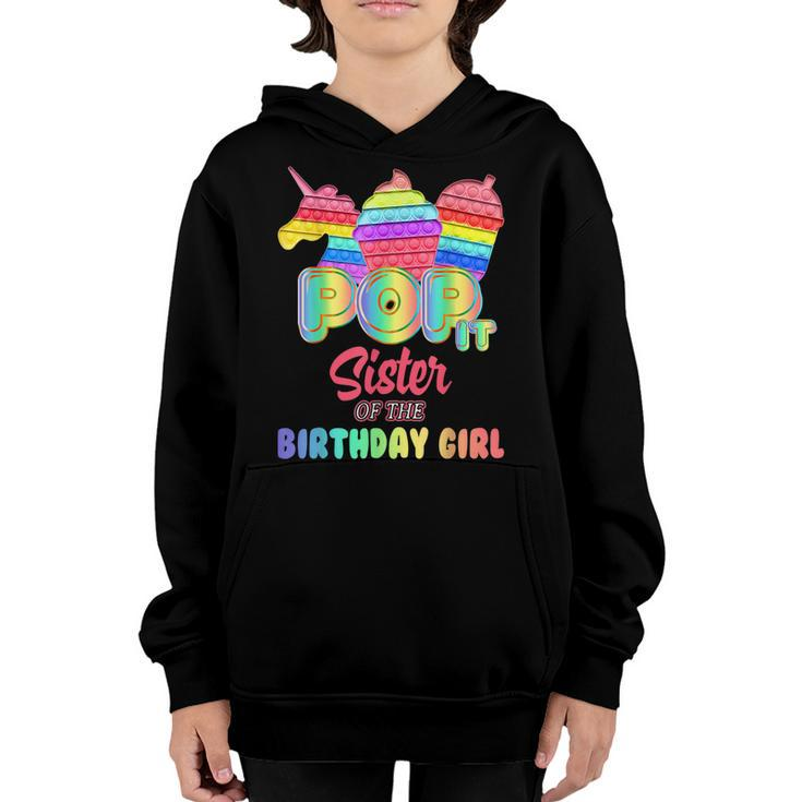 Pop It Sister Of The Birthday Girl Fidget Family Matching  Youth Hoodie