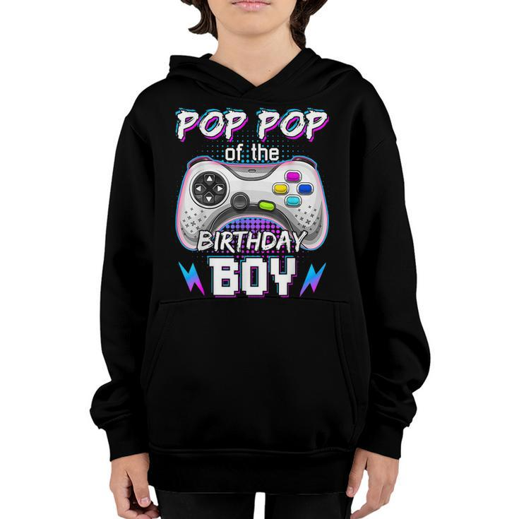 Pop Pop Of The Birthday Boy Video Game B-Day Top Gamer Party  Youth Hoodie