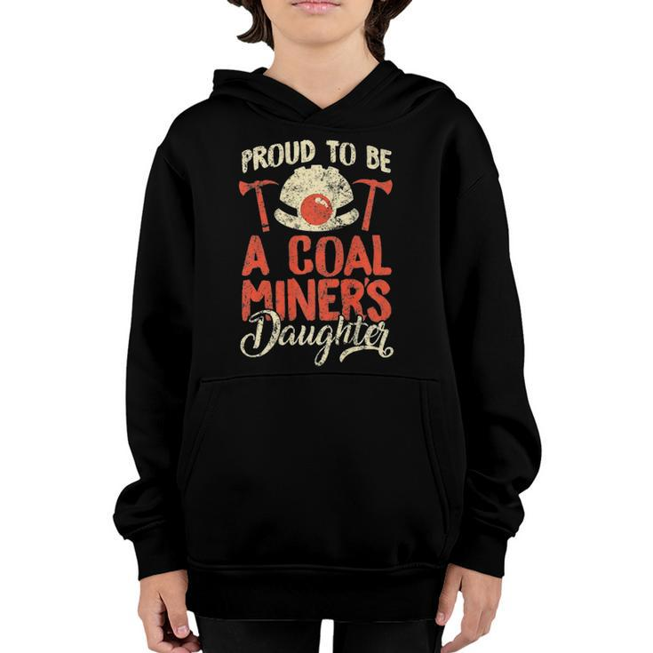 Proud To Be The Daughter Of A Coal Miner  Youth Hoodie