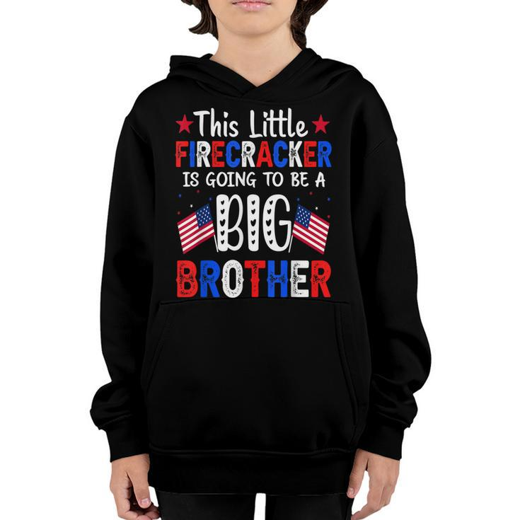 This Little Firecracker Is Going To Be Big Brother 4Th July  Youth Hoodie