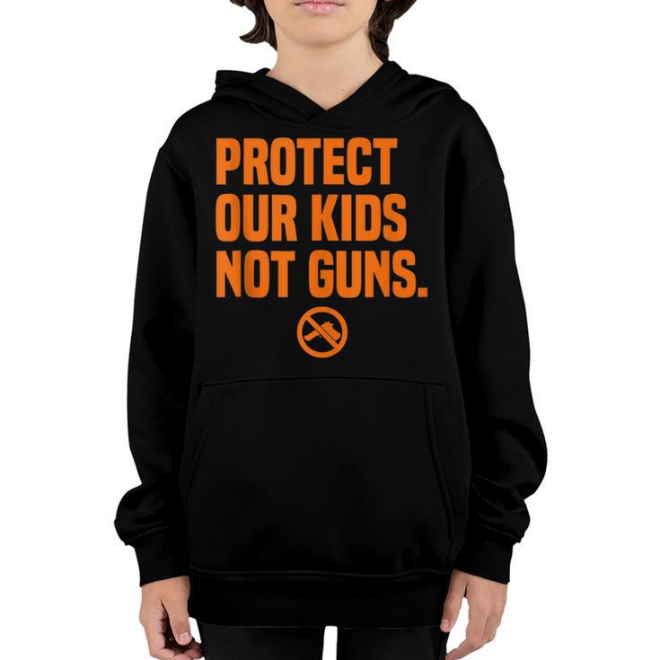 Wear Orange Protect Our Kids Not Guns End Gun Violence  Youth Hoodie