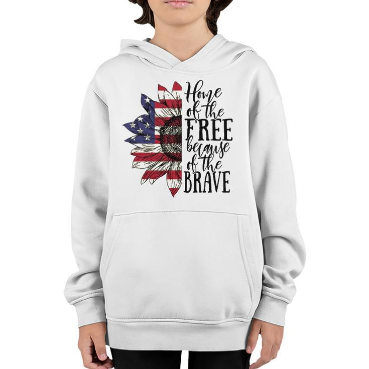 4Th Of July Sunflower Home Of The Free Because Of The Brave Youth Hoodie