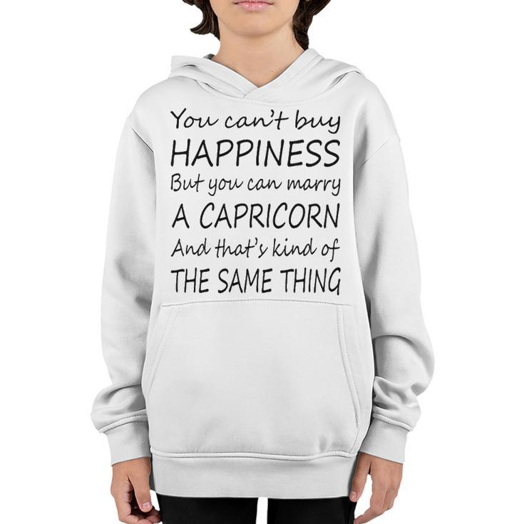 Capricorn Girl   You Can’T Buy Happiness But You Can Marry A Capricorn Youth Hoodie