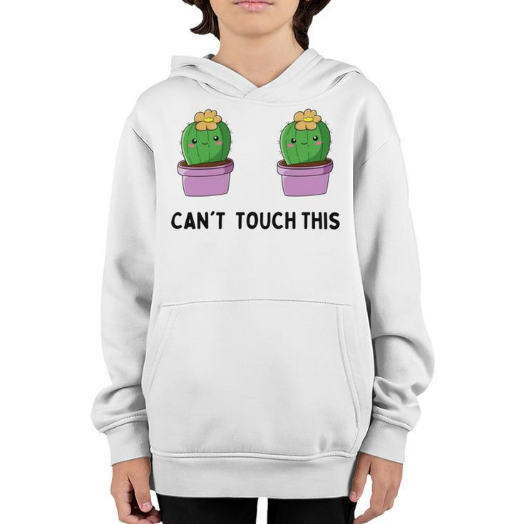 Funny Cactus Cant Touch This Youth Hoodie