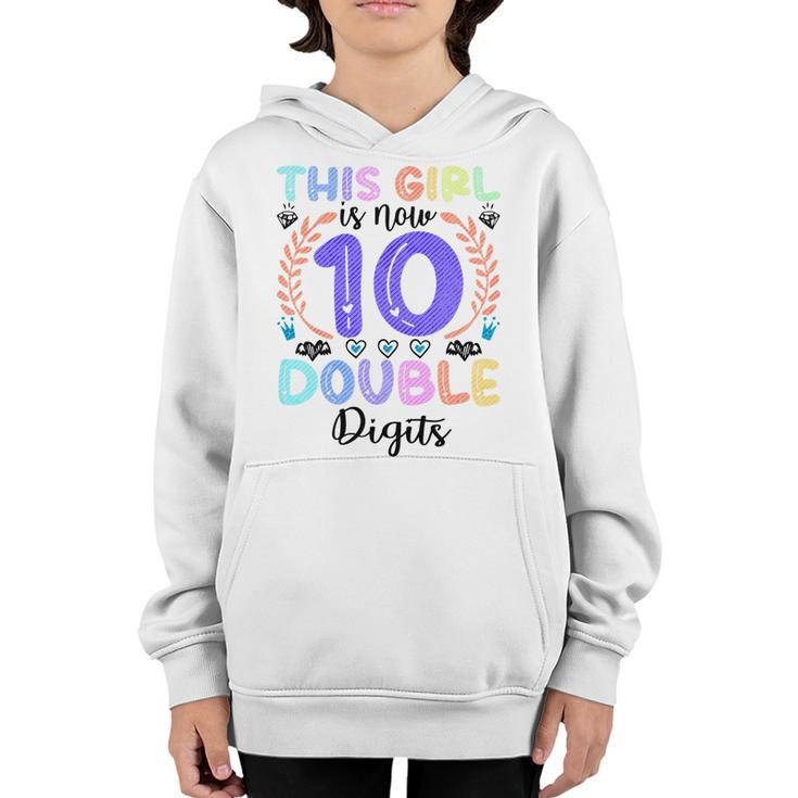 Kids This Girl Is Now 10 Double Digits 10Th Birthday 10 Year Old   Youth Hoodie