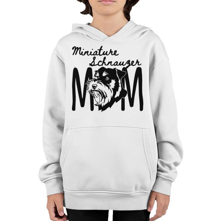 Miniature Schnauzer Mom - For A Loving Puppy Owner Youth Hoodie